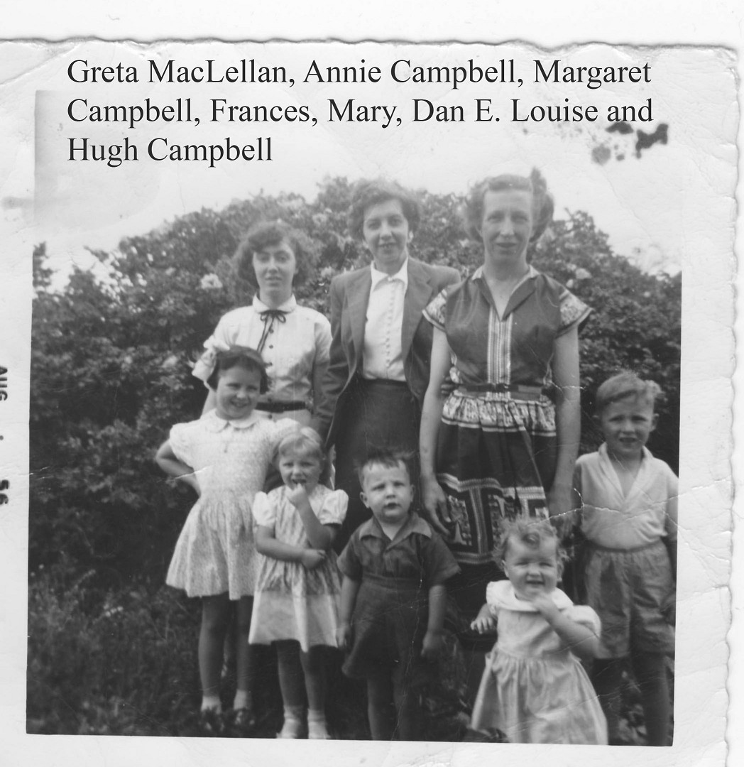 Greta MacLellan, Annie, Margaret, Frances, Hugh, Mary, Dan E and Louise Campbell